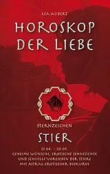 Kartonierter Einband Horoskop der Liebe  Sternzeichen Stier von Lea Aubert