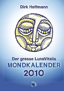 Kartonierter Einband Der grosse Lunavitalis Mondkalender 2010 von Dirk Hoffmann