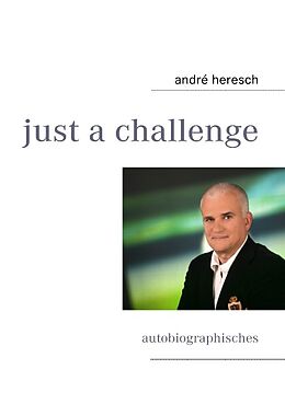 Kartonierter Einband Just a challenge von André Heresch