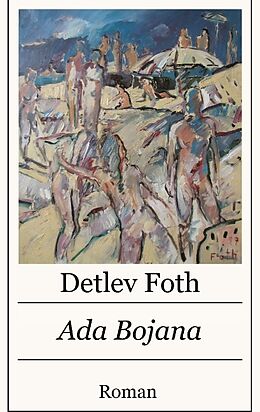 Kartonierter Einband Ada Bojana von Detlev Foth