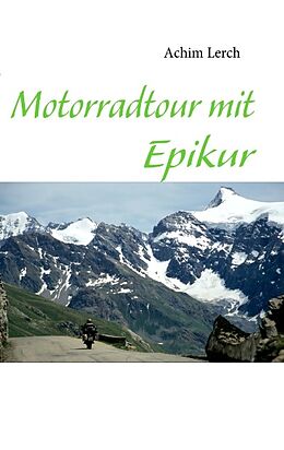 Kartonierter Einband Motorradtour mit Epikur von Achim Lerch