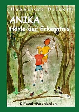 Fester Einband Anika und die Höhle der Erkenntnis von Hannelore Deinert