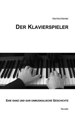 Kartonierter Einband Der Klavierspieler von Manfred Marder
