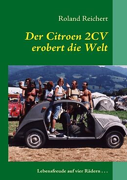 Kartonierter Einband Der 2CV erobert die Welt von Roland Reichert
