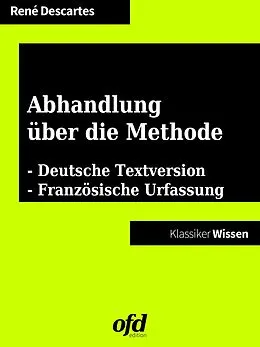 E-Book (epub) Abhandlung über die Methode - Discours de la méthode von René Descartes