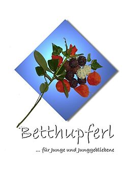 Kartonierter Einband Betthupferl von Bettina Wiedig, Helga Rikken, Renate Becker