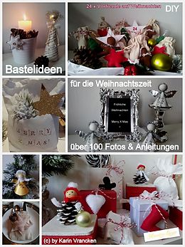 E-Book (epub) Bastel Ideen für die Weihnachtszeit (DIY) von Karin Vrancken