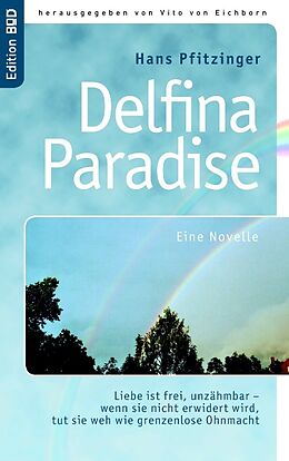 Kartonierter Einband Delfina Paradise eine Novelle von Hans Pfitzinger