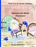 E-Book (epub) Mumpitz der kleine Abenteurer von Heidi Lussi, Claudia Arztmann