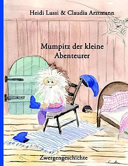 E-Book (epub) Mumpitz der kleine Abenteurer von Heidi Lussi, Claudia Arztmann
