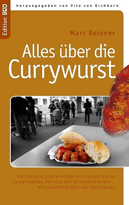 Kartonierter Einband Alles über die Currywurst von Marc Reisner