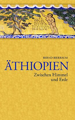 E-Book (epub) Äthiopien - Zwischen Himmel und Erde von Bernd Bierbaum