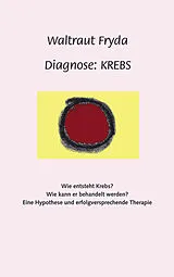 E-Book (epub) Diagnose: Krebs von Waltraut Fryda