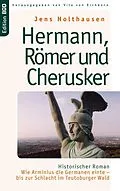 E-Book (epub) Hermann, Römer und Cherusker von Jens Holthausen