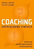 E-Book (epub) Coaching - erfrischend einfach von Daniel Meier, Peter Szabo