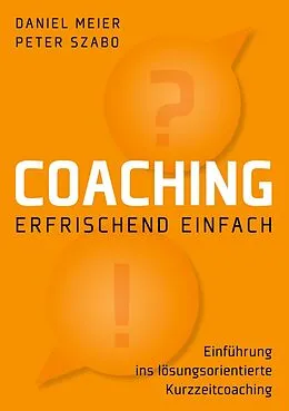 E-Book (epub) Coaching - erfrischend einfach von Daniel Meier, Peter Szabo