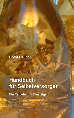 E-Book (epub) Handbuch für Selbstversorger von Horst Oellrich