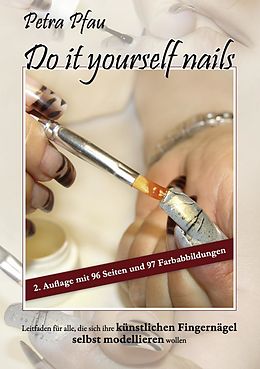 E-Book (epub) Do it yourself nails von Petra Pfau