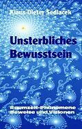 E-Book (epub) Unsterbliches Bewusstsein von Klaus-Dieter Sedlacek
