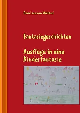 E-Book (epub) Fantasiegeschichten von Gina Laureen Wieland