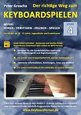 Kartonierter Einband Der richtige Weg zum Keyboardspielen (Stufe 4) von Peter Grosche