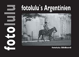 Fester Einband fotolulu's Argentinien von fotolulu