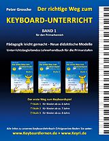 Kartonierter Einband Der richtige Weg zum Keyboard-Unterricht - Band 1 von Peter Grosche