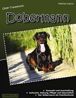 Kartonierter Einband Unser Traumhund: Dobermann von Matthias Aspora