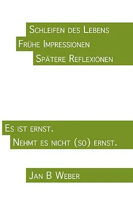 E-Book (epub) Schleifen des Lebens von Jan B Weber