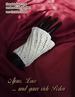E-Book (epub) Ajour, Lace ... und ganz viele Perlen von Christine Nöller, Peter Nöller
