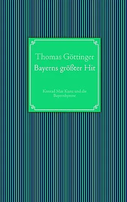 E-Book (epub) Bayerns größter Hit von Thomas Göttinger