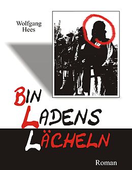 Kartonierter Einband Bin Ladens Lächeln von Wolfgang Hees