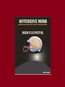 E-Book (epub) High Fly Pistol Offense von Martin Joe Zohner