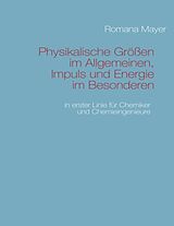 Kartonierter Einband Physikalische Größen im Allgemeinen, Impuls und Energie im Besonderen von Romana Mayer