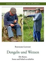 Kartonierter Einband Dengeln und Wetzen von Bernhard Lehnert