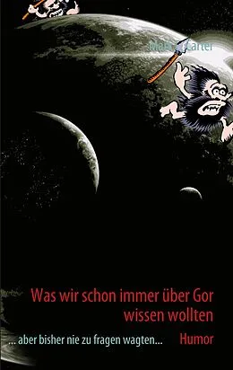 E-Book (epub) Was wir schon immer über Gor wissen wollten von Mark E. Carter