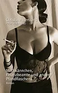 E-Book (epub) Milchkännchen, Finanzbeamte und andere Pfandflaschen... von Christine Bertrand, Peter Malinowski