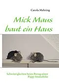 E-Book (epub) Mick Maus baut ein Haus von Carola Mehring
