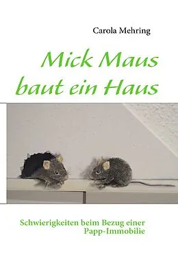 E-Book (epub) Mick Maus baut ein Haus von Carola Mehring