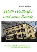 E-Book (epub) Wolli Wollkäfer und seine Bande von Carola Mehring