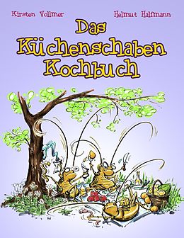 E-Book (epub) Das Küchenschaben Kochbuch von Helmut Halfmann