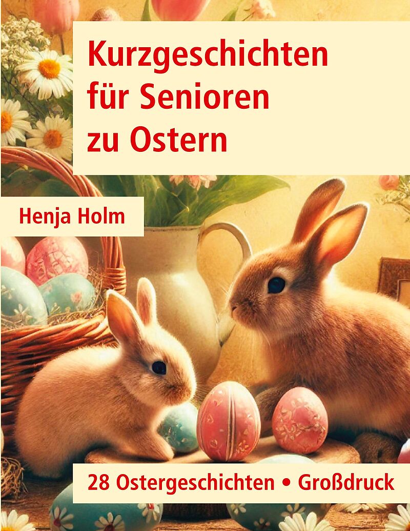 Kurzgeschichten für Senioren zu Ostern