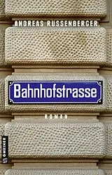 Kartonierter Einband Bahnhofstrasse von Andreas Russenberger
