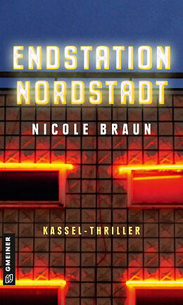 Kartonierter Einband Endstation Nordstadt von Nicole Braun