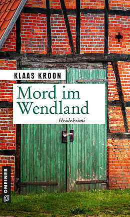 Kartonierter Einband Mord im Wendland von Klaas Kroon