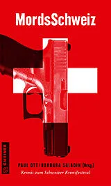 Kartonierter Einband MordsSchweiz von Paul Lascaux, Barbara Saladin, Nicole Bachmann