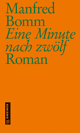 Fester Einband Eine Minute nach zwölf von Manfred Bomm