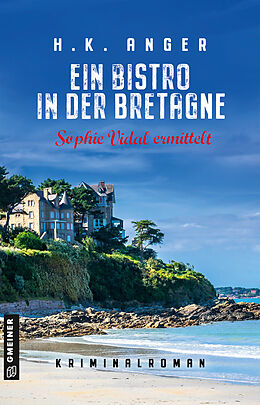 Kartonierter Einband Ein Bistro in der Bretagne von H. K. Anger