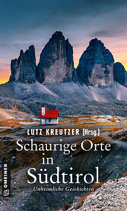 Kartonierter Einband Schaurige Orte in Südtirol von Lutz Kreutzer, Rut Bernardi, Horst Jobstraibitzer
