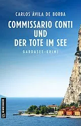 Kartonierter Einband (Kt) Commissario Conti und der Tote im See von Carlos Ávila de Borba
